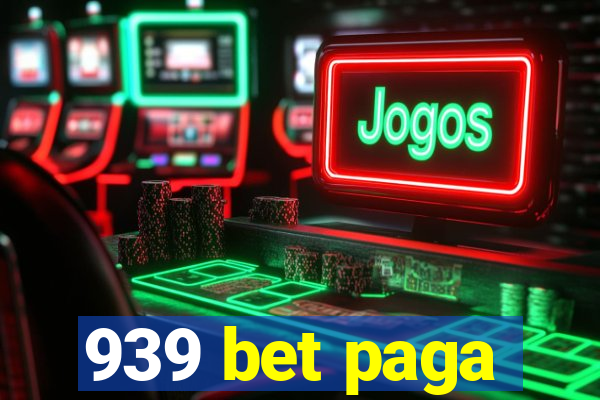 939 bet paga